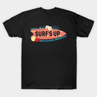 Surf's Up with School Breakfast T-Shirt